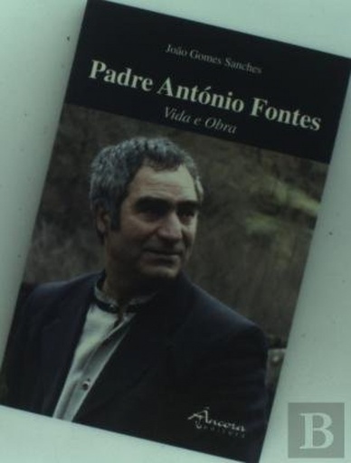 [9789727803668] Padre Antonio Fontes:vida e obra