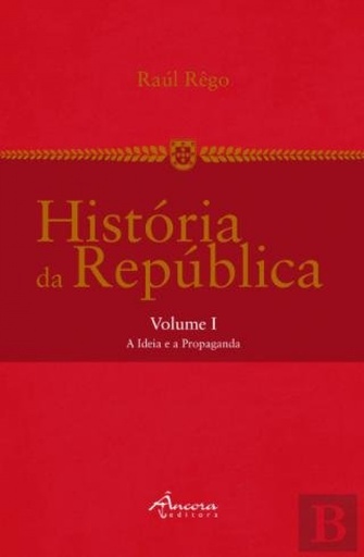 [9789727804153] História da República:A ideia e a propaganda