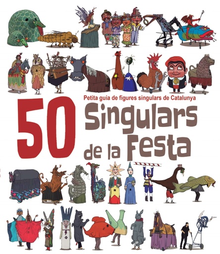 [9788492745449] 50 singulars de la festa: petita guia figures