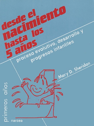 [9788427712973] Desde nacimiento hasta los cinco años: proceso evolutivo