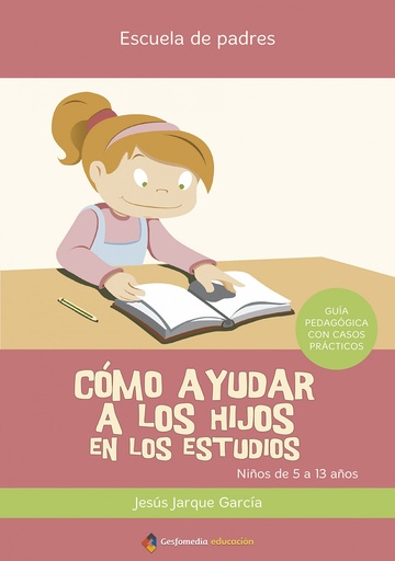 [9788498960013] Cómo ayudar a los hijos en los estudios