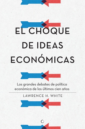 [9788495348968] Choque de ideas económicas