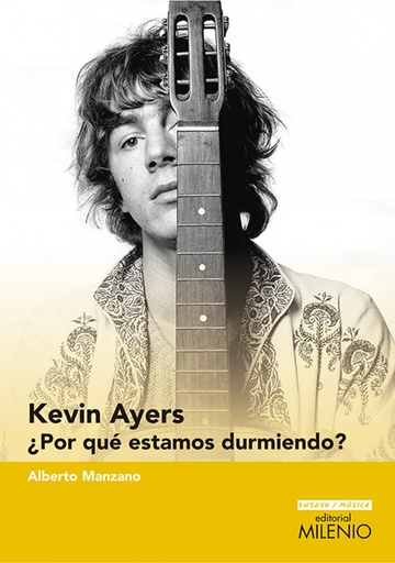 [9788497436663] Kevin Ayers:¿Por qué estamos durmiendo?