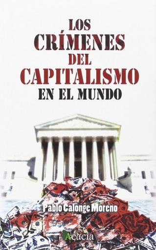 [9788416113910] Los crímenes del capitalismo en el mundo