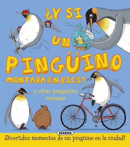 [9788467746273] ¿Y si un pingüino montara en bici?