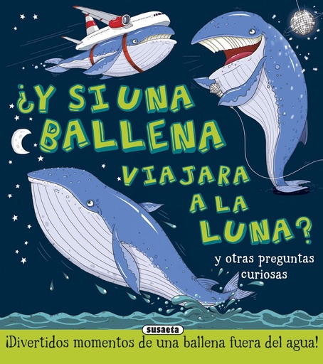 [9788467746297] ¿Y si una ballena viajaran a la luna?