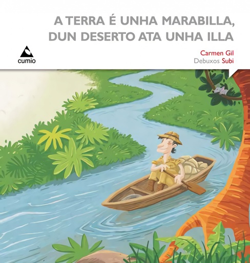 [9788482895017] A terra é unha marabilla, dun deserto ata unha illa.