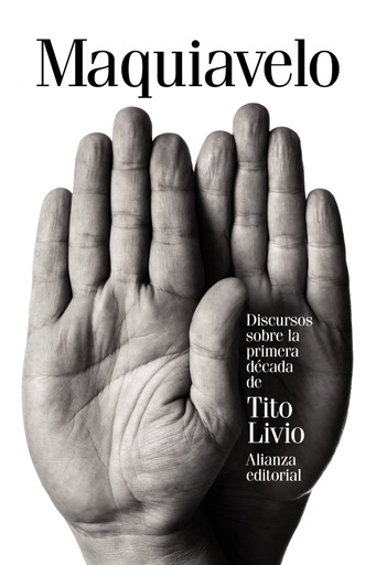 [9788491041320] Discursos sobre la primera década de Tito Livio