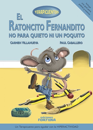 [9788494309458] El ratoncito Fernandito no para quieto ni un poquito