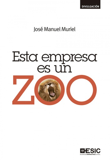 [9788415986911] Esta empresa es un zoo