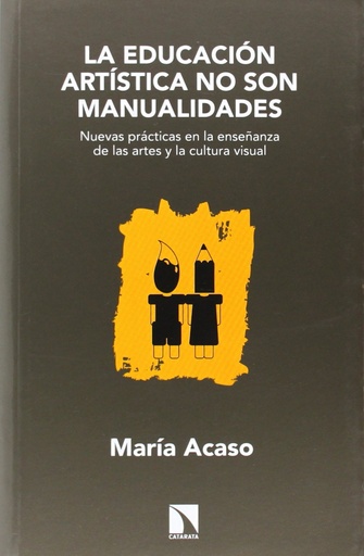 [9788483199329] La educación artística no son manualidades