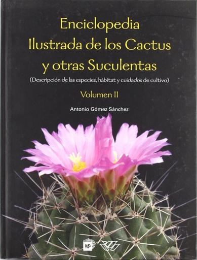 [9788484762782] II  Enciclopedia ilustrada de los cactus y otras suculentas