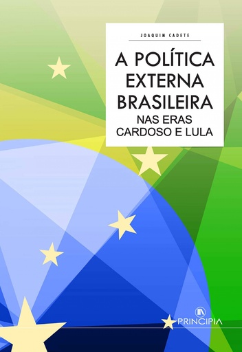 [9789897161285] A Política Externa Brasileira nas Eras Cardoso e Lula