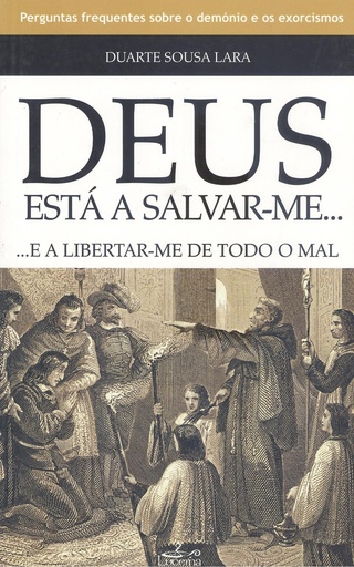 [9789898516930] Deus esta a salvar-me...e a libertar-me de todo mal