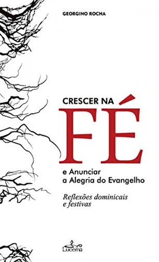 [9789898516947] Crescer na fé e anunciar a alegria do evangelho