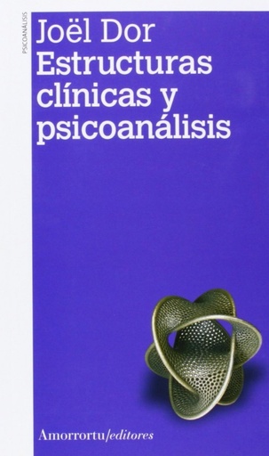 [9789505182367] Estructuras clínicas y psicoanálisis