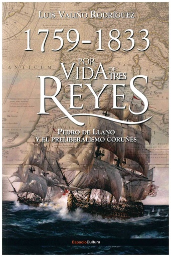 [9788494421433] Por vida de tres reyes 1759-1833