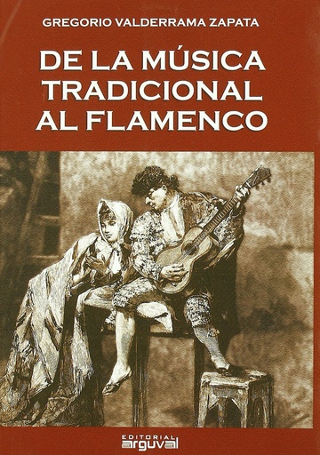 [9788496912281] De la música tradicional al flamenco