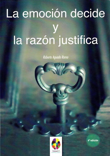 [9788497276276] La emoción decide y la razón justifica