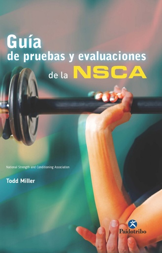 [9788499105543] GUIA PRUEBAS Y EVALUACIONES NSCA