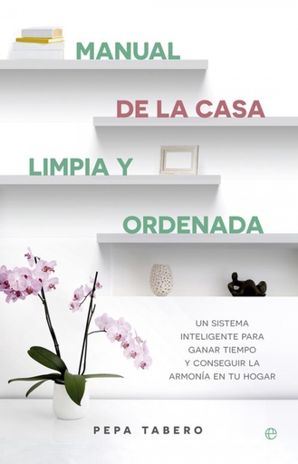 [9788490605615] Manual de la casa limpia y ordenada