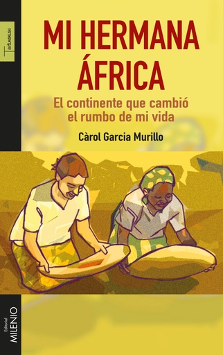 [9788497437134] Mi hermana África: el continente que cambió el rumbo de mi vida