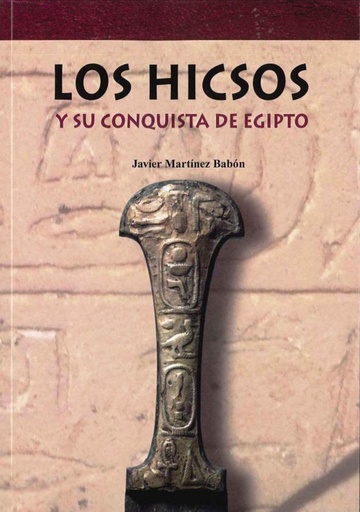 [9788494145544] Los Hicsos: y su conquista de Egipto