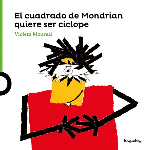 [9788491221623] EL CUADRADO DE MONDRIAN QUIERE SER CICLOPE