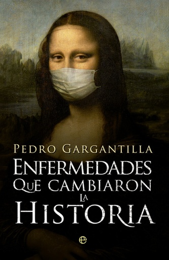 [9788490606025] Enfermedades que cambiaron la historia