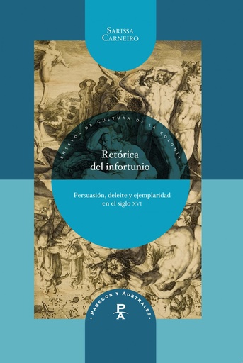 [9788484899129] Retorica del infortuno: persuasion, deleite y ejemplaridad