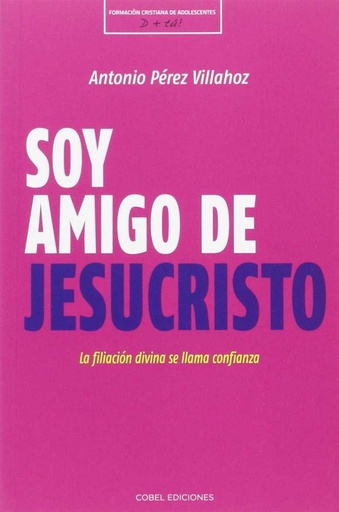 [9788494372889] SOY AMIGO DE JESUCRISTO