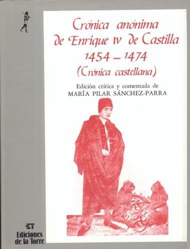 [9788486587734] 6. Cronica Anonima D Enrique Iv De Castilla 1454-1474