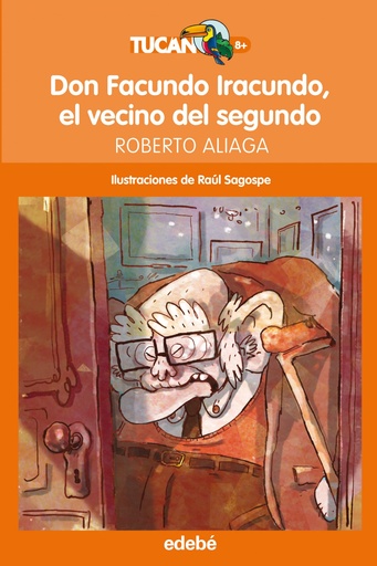 [9788468324678] Don Facundo Iracundo, el vecino del segundo