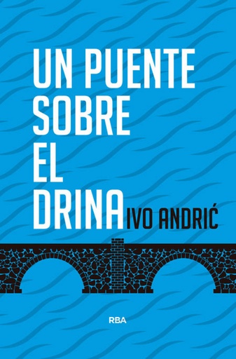 [9788490564561] UN PUENTE SOBRE EL DRINA
