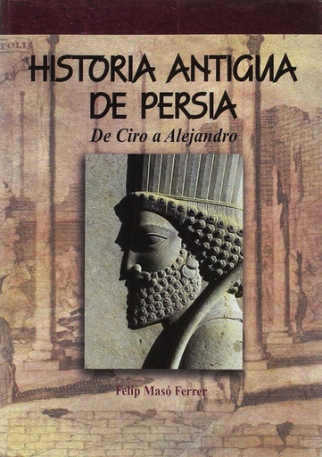 [9788494145568] Historia antígua de Persia