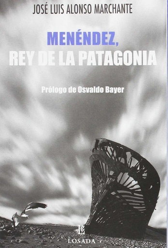 [9789500372305] Menéndez, Rey De La Patagonia