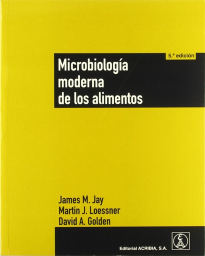 [9788420011257] MICROBIOLOGÍA MODERNA DE LOS ALIMENTOS