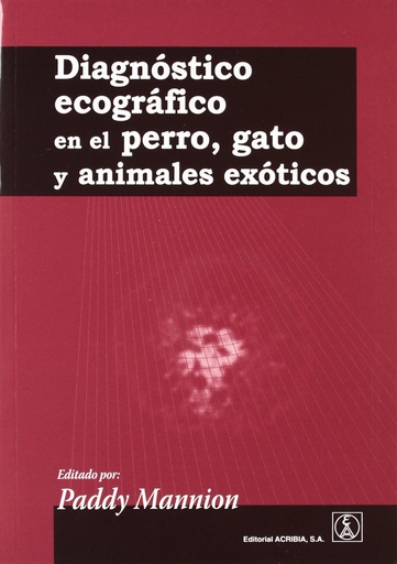 [9788420011196] DIAGNÓSTICO ECOGRÁFICO EN EL PERRO, GATO/ANIMALES EXÓTICOS