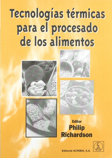 [9788420010427] TECNOLOGÍAS TÉRMICAS PARA EL PROCESADO DE LOS ALIMENTOS