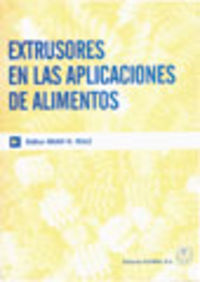 [9788420010274] EXTRUSORES EN LAS APLICACIONES DE ALIMENTOS