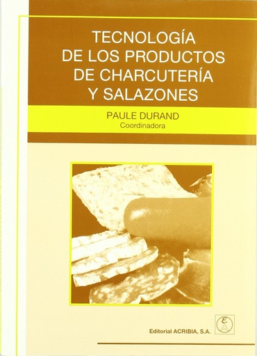 [9788420009933] TECNOLOGÍA DE LOS PRODUCTOS DE CHARCUTERÍA/SALAZONES