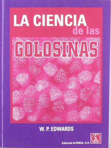 [9788420009643] LA CIENCIA DE LAS GOLOSINAS