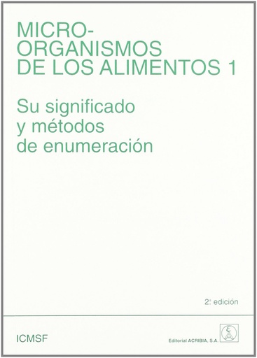 [9788420009087] MICROORGANISMOS DE LOS ALIMENTOS. VOLUMEN 1. SU SIGNIFICADO/MÉTODOS DE ENUMERACIÓN