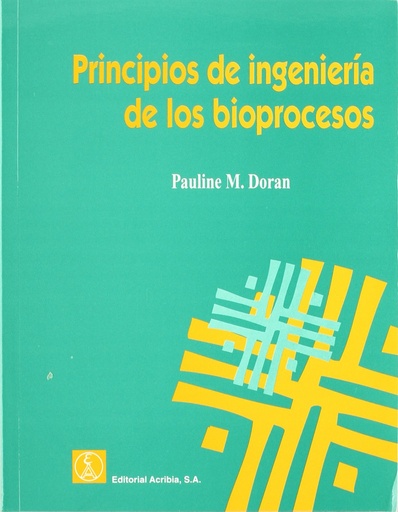 [9788420008530] PRINCIPIOS DE INGENIERÍA DE LOS BIOPROCESOS