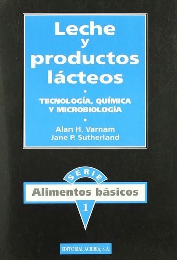 [9788420007946] LECHE/PRODUCTOS LÁCTEOS: TECNOLOGÍA, QUÍMICA/MICROBIOLOGÍA