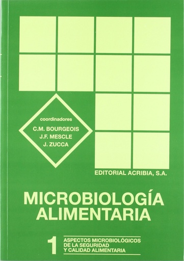 [9788420007717] MICROBIOLOGÍA ALIMENTARIA. VOLUMEN 1: ASPECTOS MICROBIOLÓGICOS DE LA SEGURIDAD/CALIDAD ALIMENTARIA