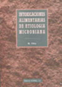 [9788420007625] INTOXICACIONES ALIMENTARIAS DE ETIOLOGÍA MICROBIANA