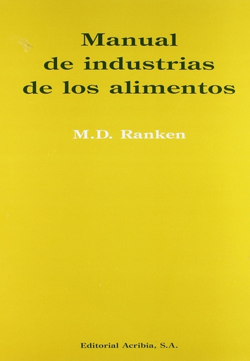 [9788420007373] MANUAL DE INDUSTRIAS DE LOS ALIMENTOS