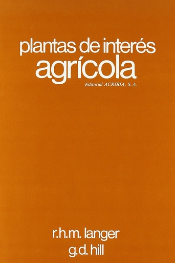 [9788420006161] PLANTAS DE INTERÉS AGRÍCOLA. INTRODUCCIÓN A LA BOTÁNICA AGRÍCOLA