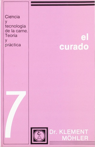 [9788420004914] EL CURADO. (CIENCIA/TECNOLOGÍA DE LA CARNE. TEORÍA/PRÁCTICA. 7)